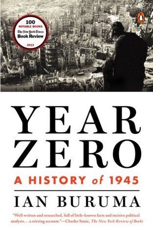 Buruma, Ian. - Year zero : a history of 1945.