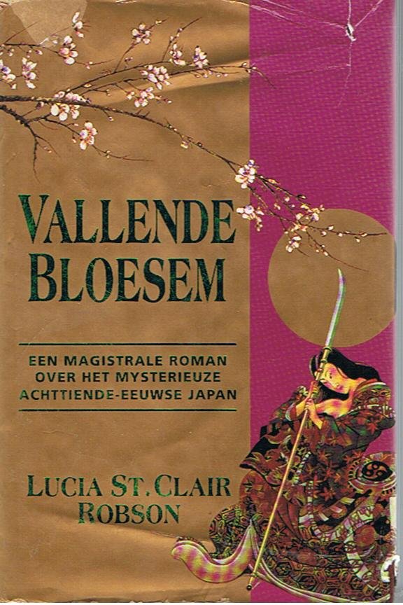 St. Claire Robson, Lucia - Vallende bloesem - Een magistrale roman over het mysterieuze achttiende-eeuwse Japan