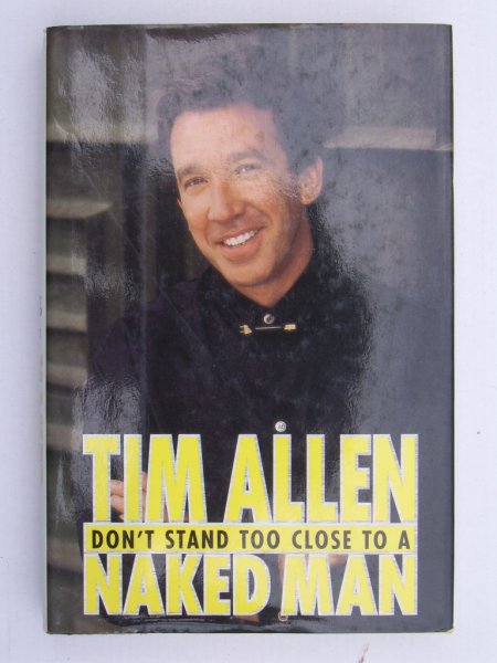 Allen, Tim - Don't stand too close to a Naked Man