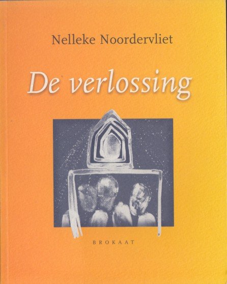 Noordervliet, Nelleke - De verlossing.