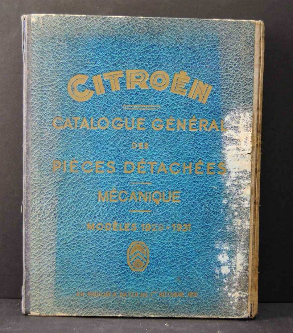 CITROËN - Citroën.  Catalogue général des pièces détachées mécanique. MODÈLES 1929 - 1931