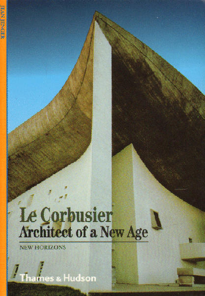 Jenger , Jean - Le Corbusier , Architect of a New Age , 159 pag. paperback , zeer goede staat