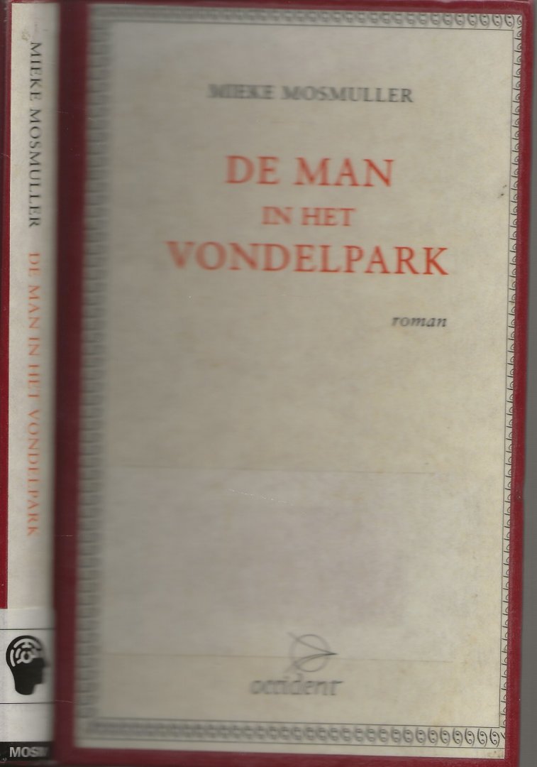 Mosmuller, Mieke  ook Omslagontwerp  Grafische verzorging  Drupsteen + Straathof  Den Haag - De man in het Vondelpark