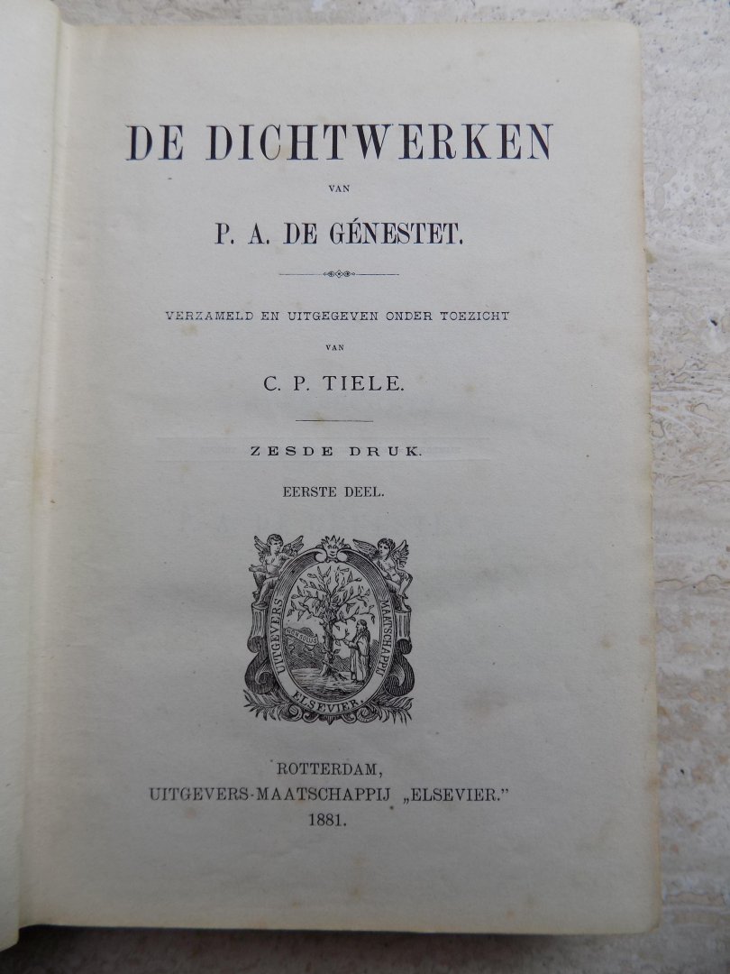 Génestet,P.A. De [Verzameld en uitgegeven onder toezicht van C.P.Tiele]. - DE GENÉSTET DICHTWERKEN.