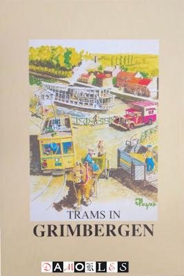 Rik Sauwen - Trams in Grimbergen: Op weg naar Humbeek en Beigem (H), Grimbergen (G), Strombeek en Het Voor (S)