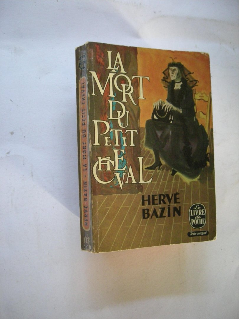 Bazin, Herve - La mort du petit cheval