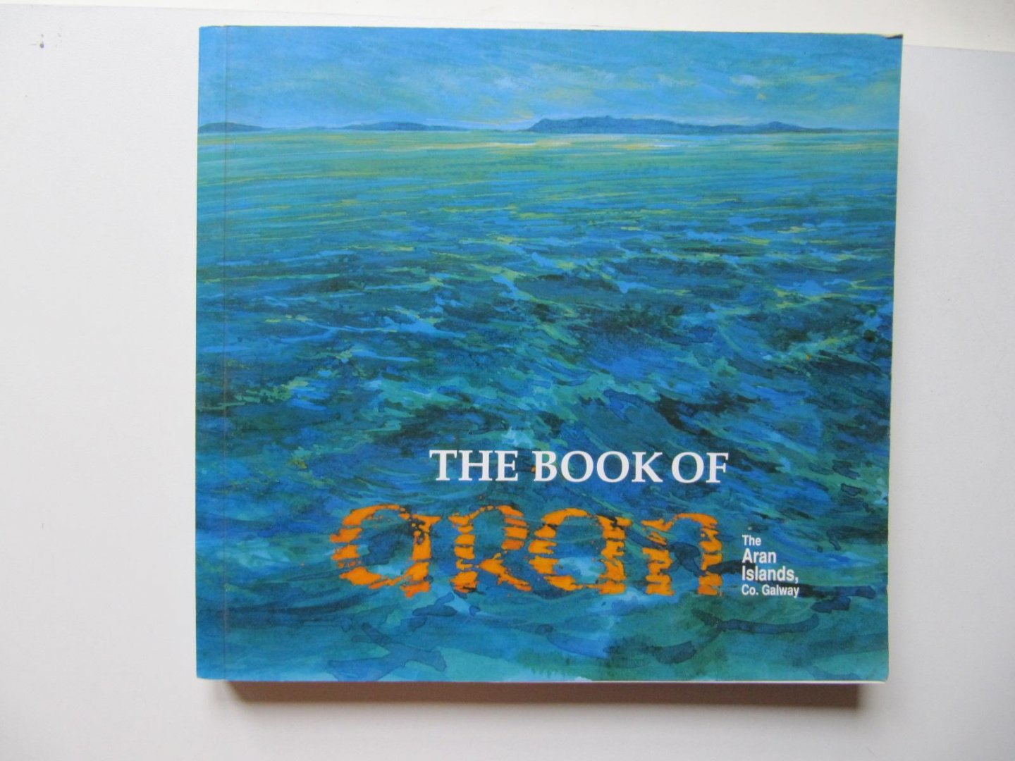 Waddell - O'Conell - Korff - The Book of ARAN, the Aran-Islands
