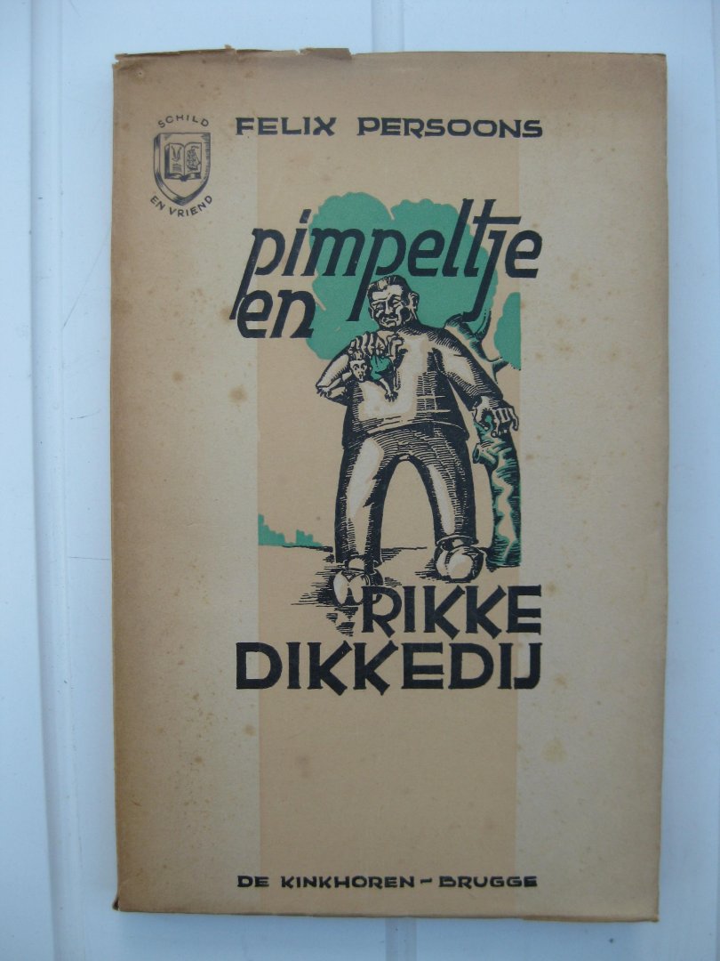 Persoons, Felix - Pim Pimpeltje en Rikke Dikkedij.