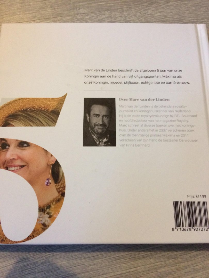 Marc van der Linden - 5 jaar Koningin Maxima
