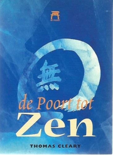 Cleary, Thomas - de poort tot Zen