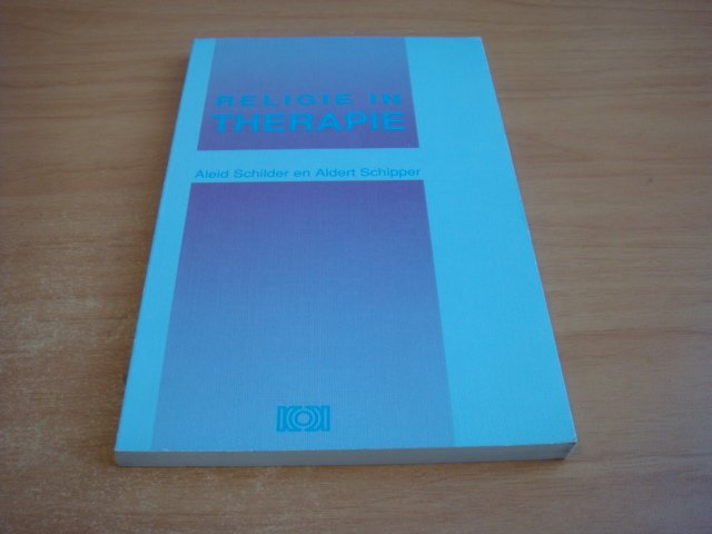 Schilder, Aleid & Schipper, Aldert - Religie in therapie