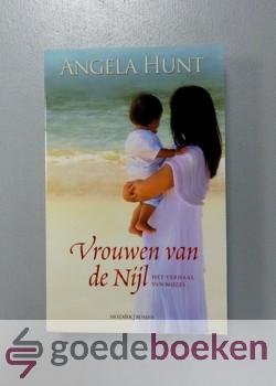 Hunt, Angela - Vrouwen van de Nijl --- Het verhaal van Mozes