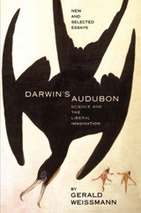 Darwin's Audubon - Science And The Liberal Imagination
