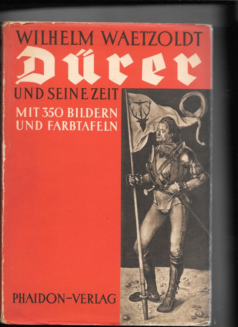 Waetzoldt,Wilhelm - Dürer und seine Zeit