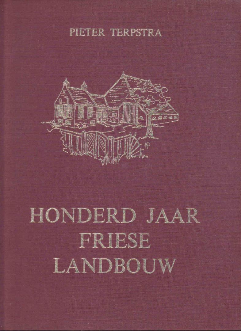 Terpstra, Pieter - Honderd Jaar Friese Landbouw (zonder stofomslag)
