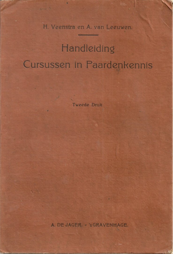 Veenstra, H. en Leeuwen, A. van. - Handleiding ten dienste van cursussen in paardenkennis.