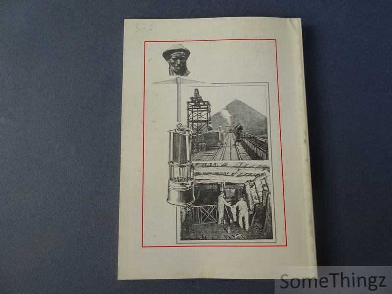 Mahieu, Raymond G. W. - Mineurs au Borinage. Mineurs d'ici et d'ailleurs. Nombreux documents exceptionnels, photo's inédites, cartes postales anciennes.