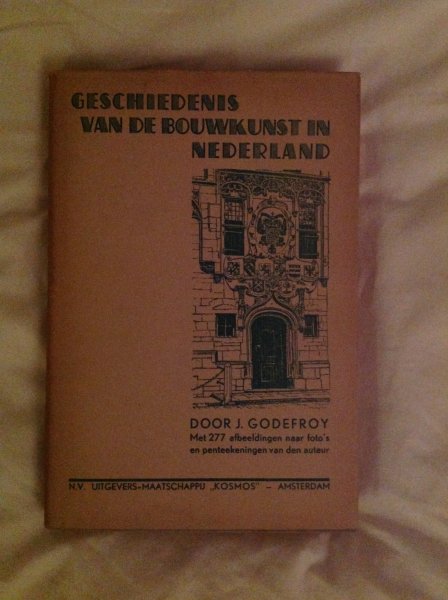 Godefrroy - Geschiedenis van de bouwkunst in nederland