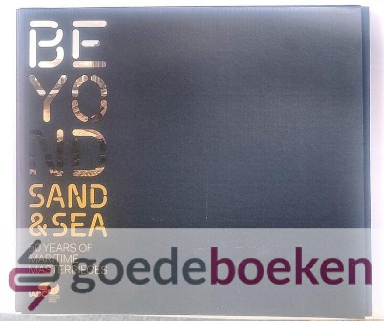 Ridder, Peter de - Beyond Sand and Sea --- 1965-2015 50 Years of Maritime Masterpieces