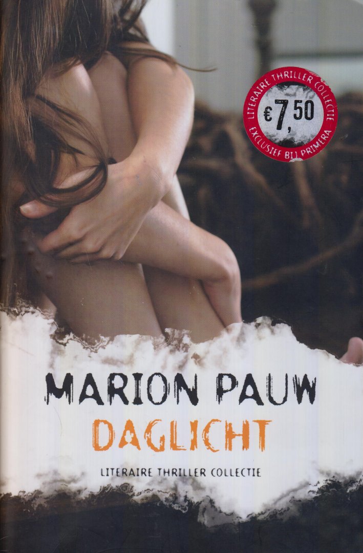 Pauw (Tasmanië , 19 augustus 1973), Marion - Daglicht - literaire thriller - Iris is een jonge succesvolle advocate die worstelt met het combineren van haar carrière en de zorg voor haar moeilijk opvoedbare zoontje.