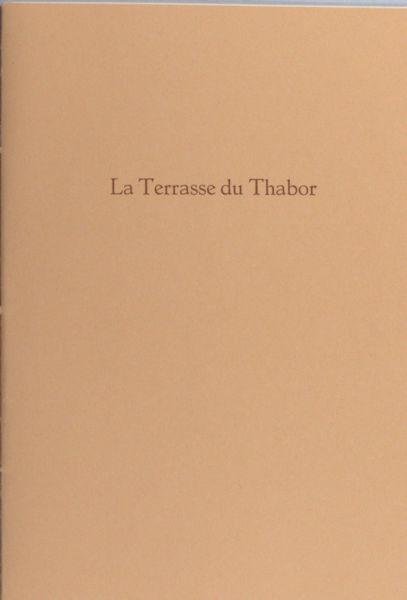 Ramele, Ferrie van (tekst), Lia van de Klundert (beeld). - La Therasse du Thabor.