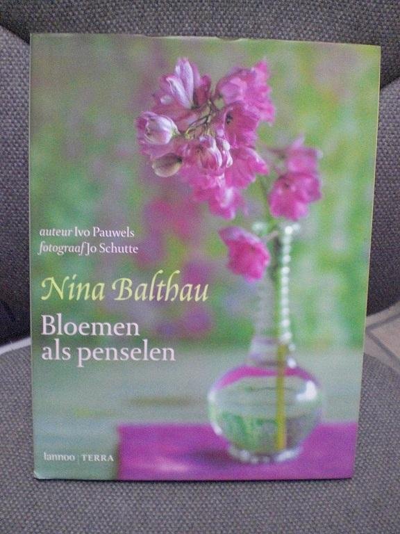 Nina Balthau, Ivo Pauwels - Jan Schutte - Bloemen als penselen