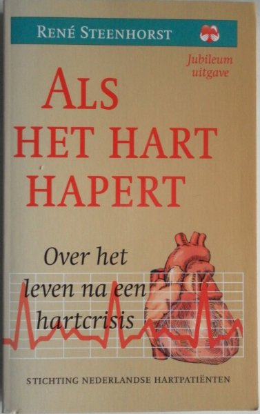 Steenhorst Rene, illustrator Steenbergen Marius - Als het hart hapert Over het leven na een hartcrisis