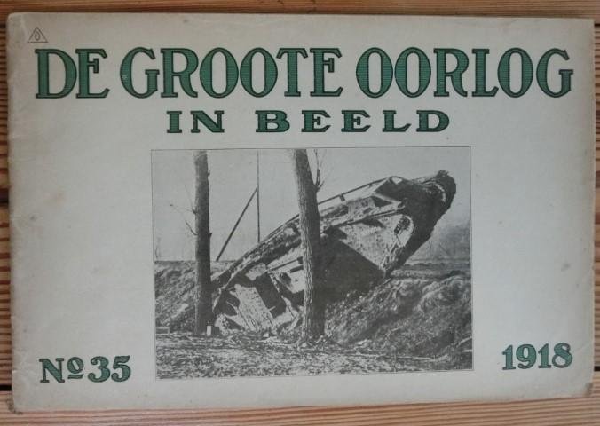 Schulte, Karl - De groote oorlog in beeld 1918 no. 35 Het tijdschrift verscheen in maandelijkse afleveringen. Foto' s met onderschrift in het Nederlands