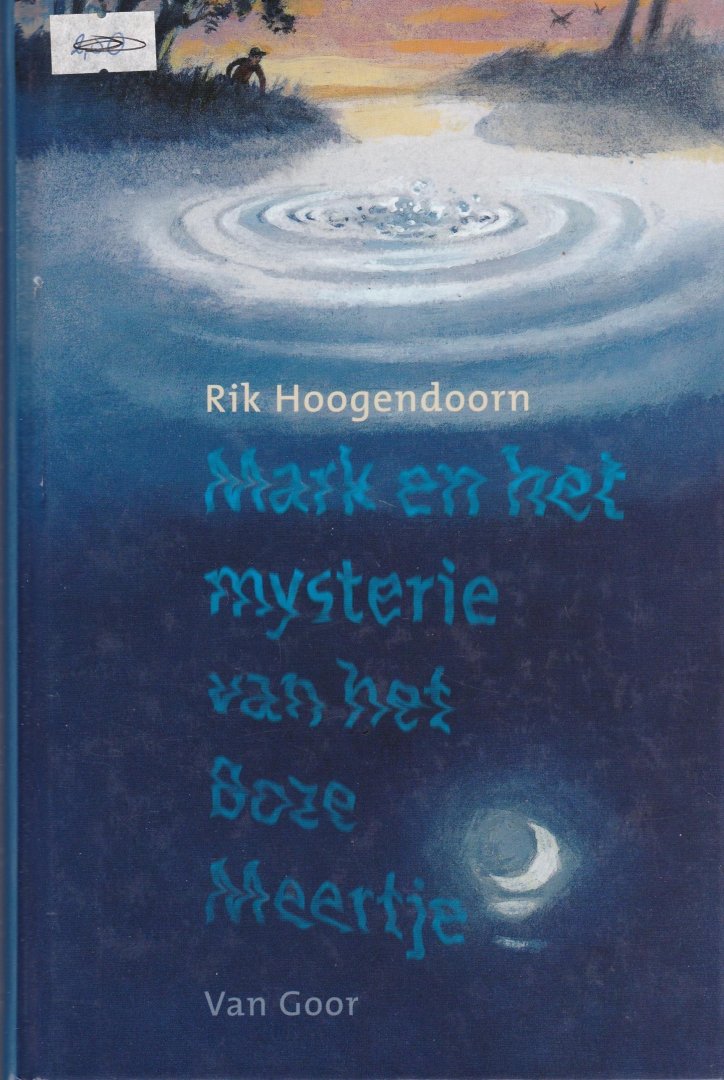 Hoogendoorn, Rik - Mark en het mysterie van het Boze meertje