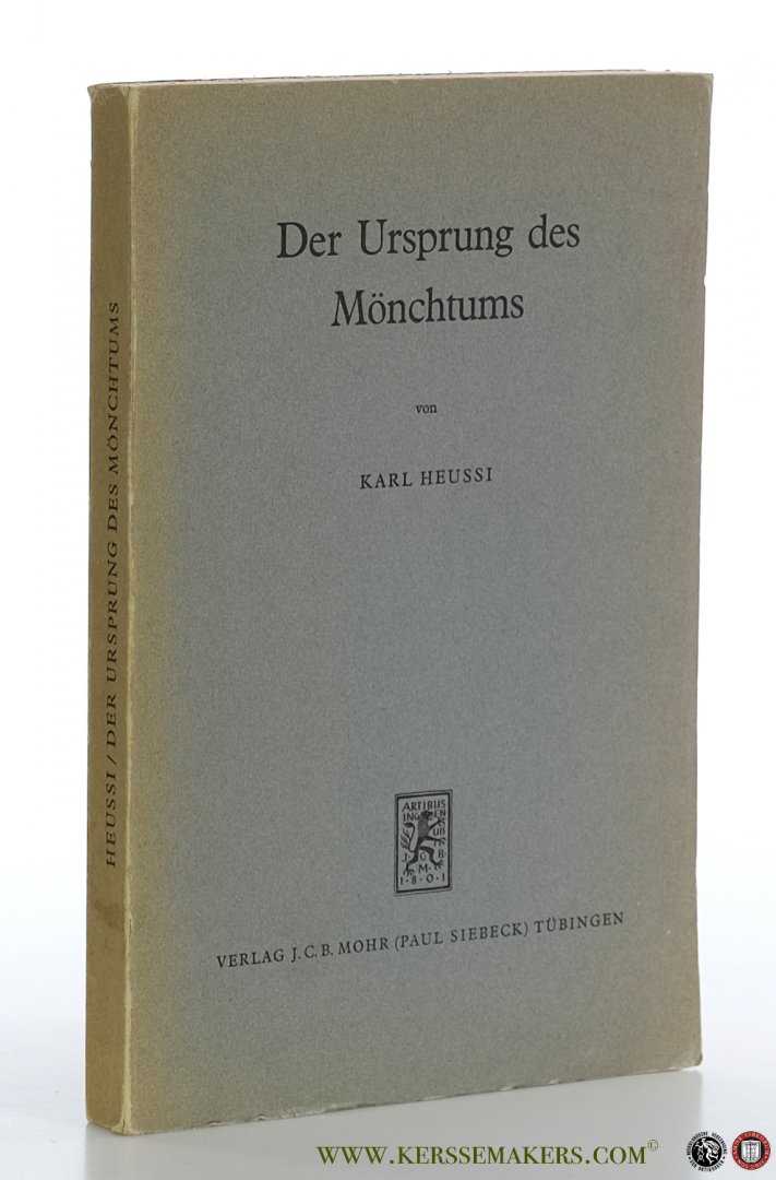 Heussi, Karl. - Der Ursprung des Mönchtums.