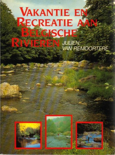 Remoortere, Julien van - Vakantie en recreatie aan Belgische rivieren