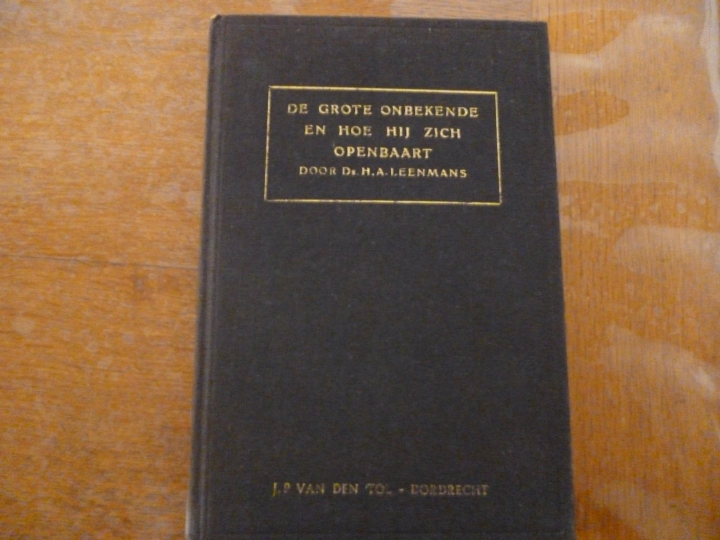 Leenmans H A - De grote Onbekende en hoe Hij Zich openbaart