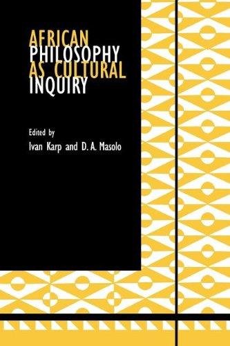 Karp, Ivan & D.A. Masolo (eds.) - African Philosophy as Cultural Inquiry.
