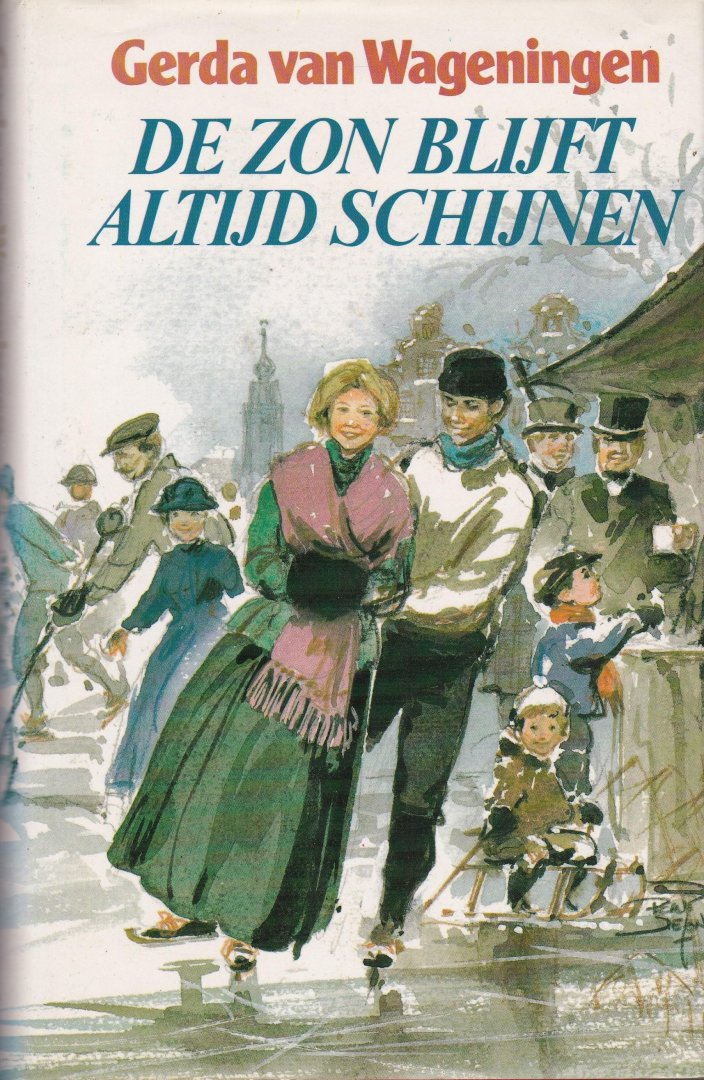 Wageningen, Gerda van - De zon blijft altijd schijnen