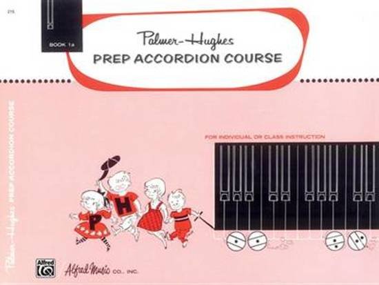 Palmer, Bill    Hughes, Bill - Palmer-Hughes Prep Accordion Course, Book 1A: For Individual or Class Instruction (Palmer-Hughes Accordion Course)