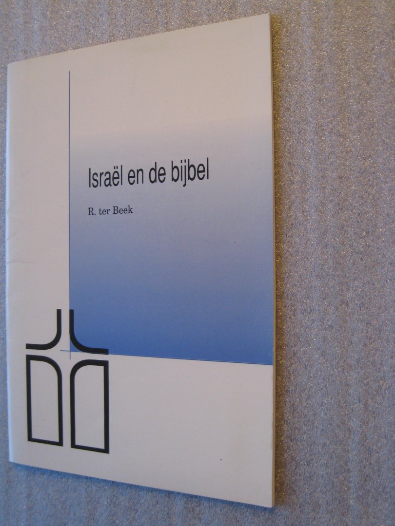 Beek, R. ter - Israel en de bijbel Beek, R. ter - Israel en de bijbel
