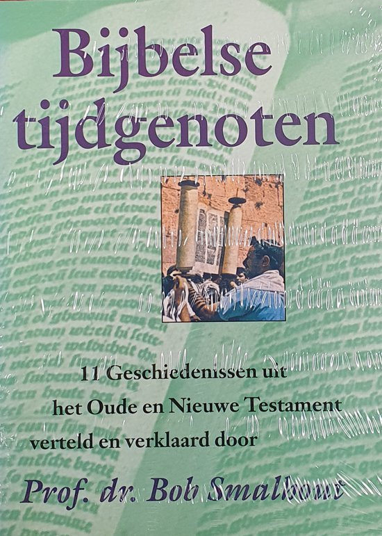 B. Smalhout - Bijbelse tijdgenoten - B. Smalhout