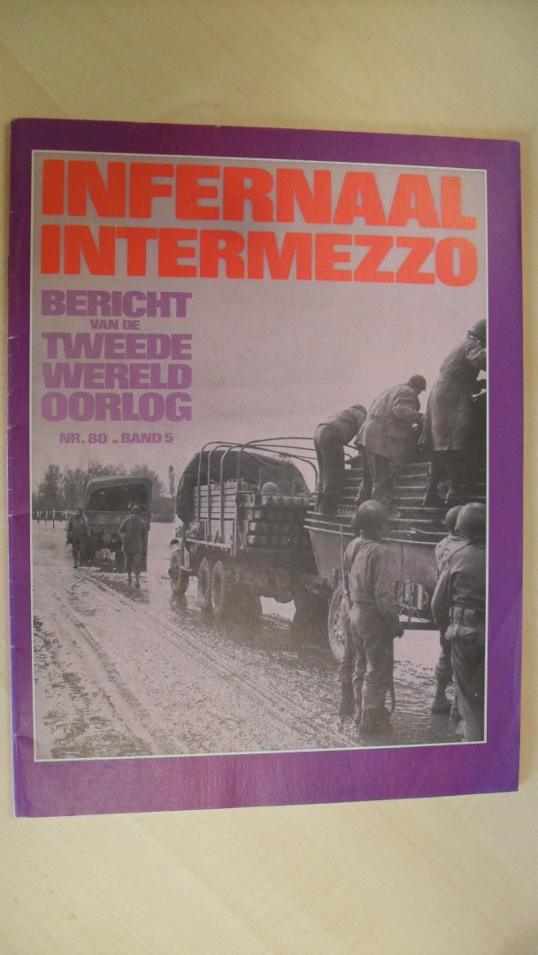 Redactie - Bericht van de tweede wereldoorlog: Infernaal Intermezzo