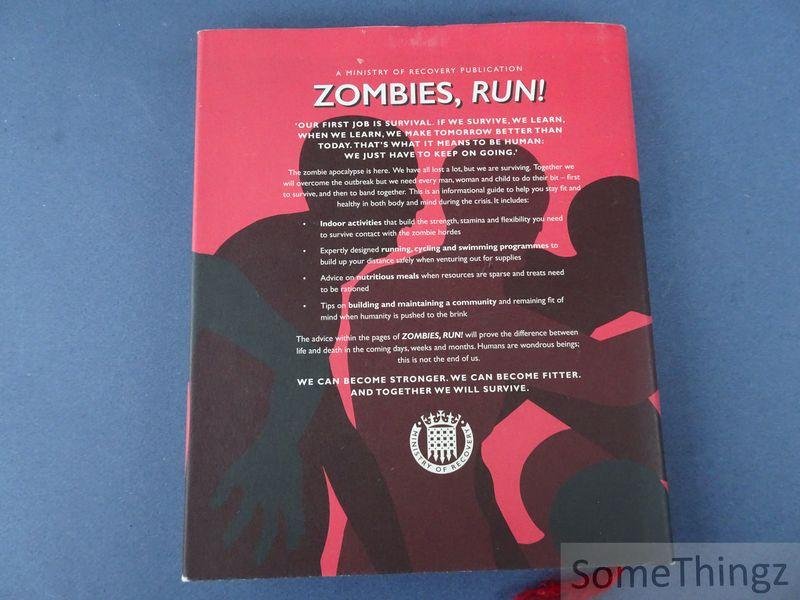 Naomi Alderman, Six to Start. - Zombies, Run! Keeping fit and living well in the current zombie emergency.