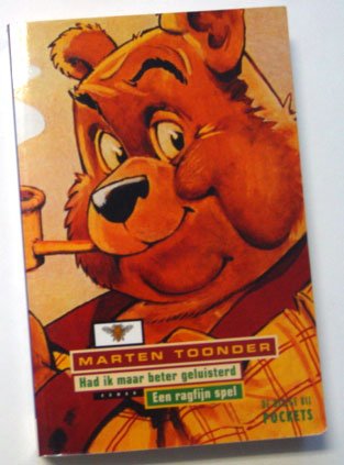 Toonder, Marten - Had ik maar beter geluisterd/Een ragfijn spel