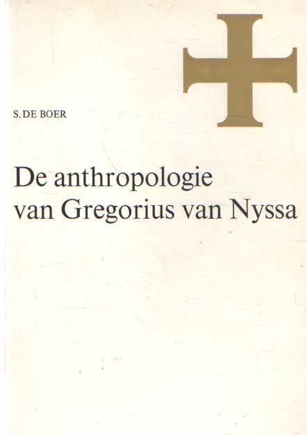 Boer, S. de - De anthropologie van Gregorius van Nyssa