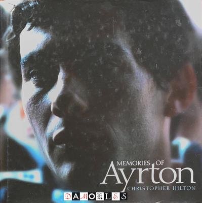 Christopher Hilton - Memories of Ayrton