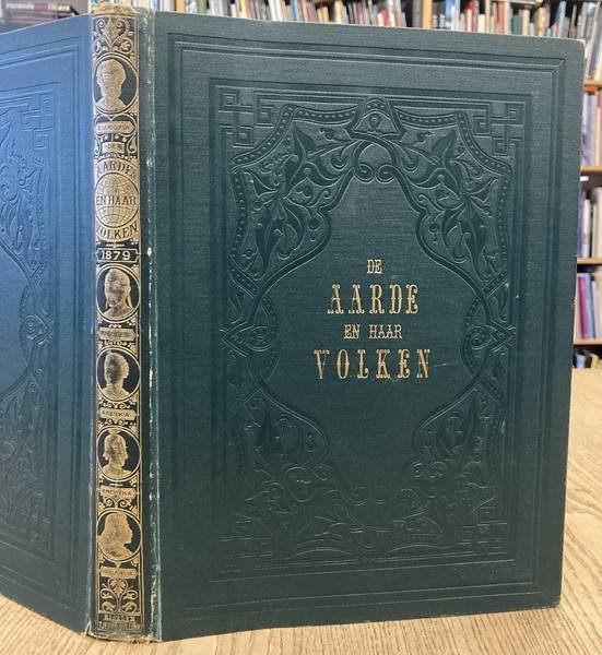AARDE EN HAAR VOLKEN. - De aarde en haar volken. Vijftiende deel [1879]