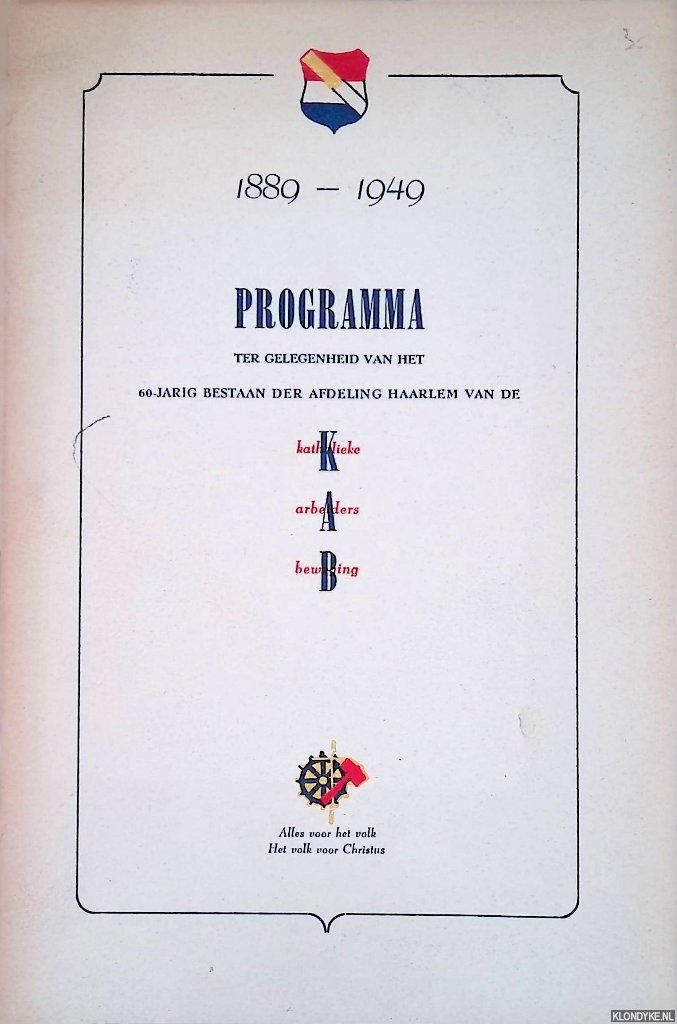 Bonfrer, J.M. - e.a. - 1889-1949: programma ter gelegenheid van het 60-jarig bestaan der afdeling Haarlem van de Katholieke Arbeiders Beweging