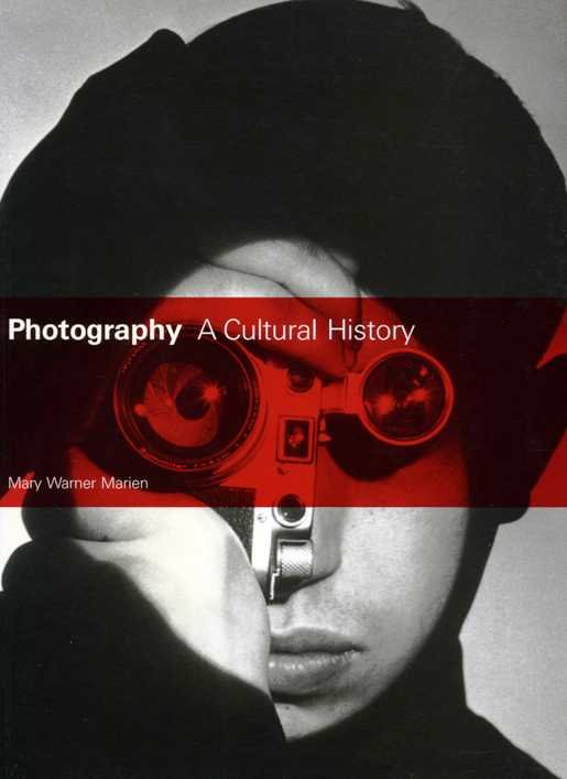 Warner Marien, Mary - Photography. A Cultural History