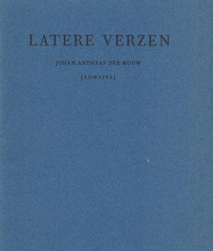 DER MOUW, J.A. - Latere verzen. Uitgeleid door Jan Kuijper. (Bibliofiele uitgave, gedrukt in slechts 50 exemplaren).