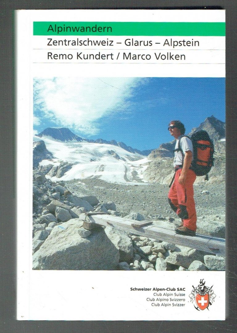 Kundert, Remo & Marco Volken - Alpinwandern: Zentralschweiz, Glarus, alpstein