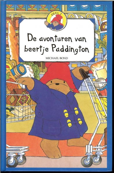 Bond, Michael .. Met tekeningen van Peggy Fortnum - De avonturen van beertje Paddington .. Deel 2 .. Paddington heeft pech  &  Een verrassing voor Paddington