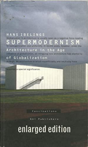 Hans Ibelings - Supermodernism Enlarged edition