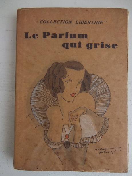 N.n.. - Le parfum qui grise. Collection Libertine.